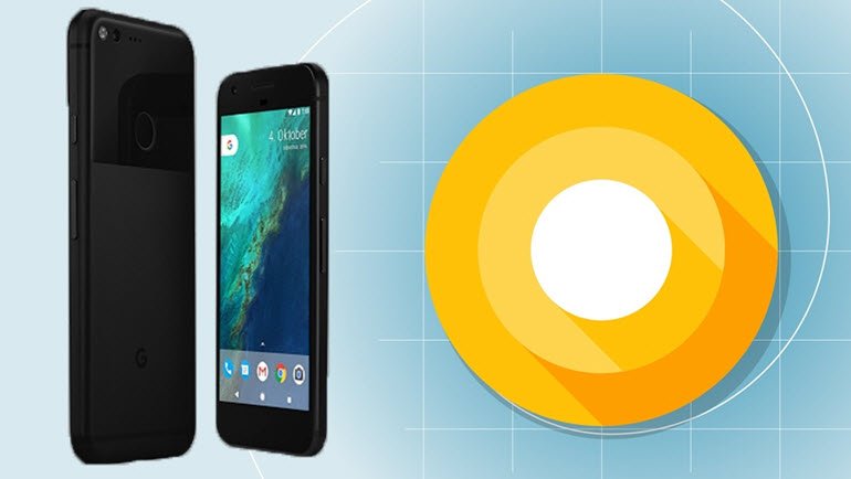 Android’in Yeni Sürümü: Android O Android’in Yeni Sürümü: Android O