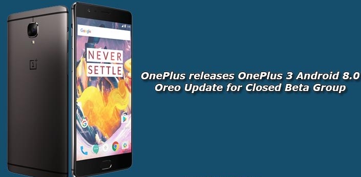 OnePlus 3 ve 3T Android 8.0 güncellemesi OnePlus 3 ve 3T Android 8.0 güncellemesi